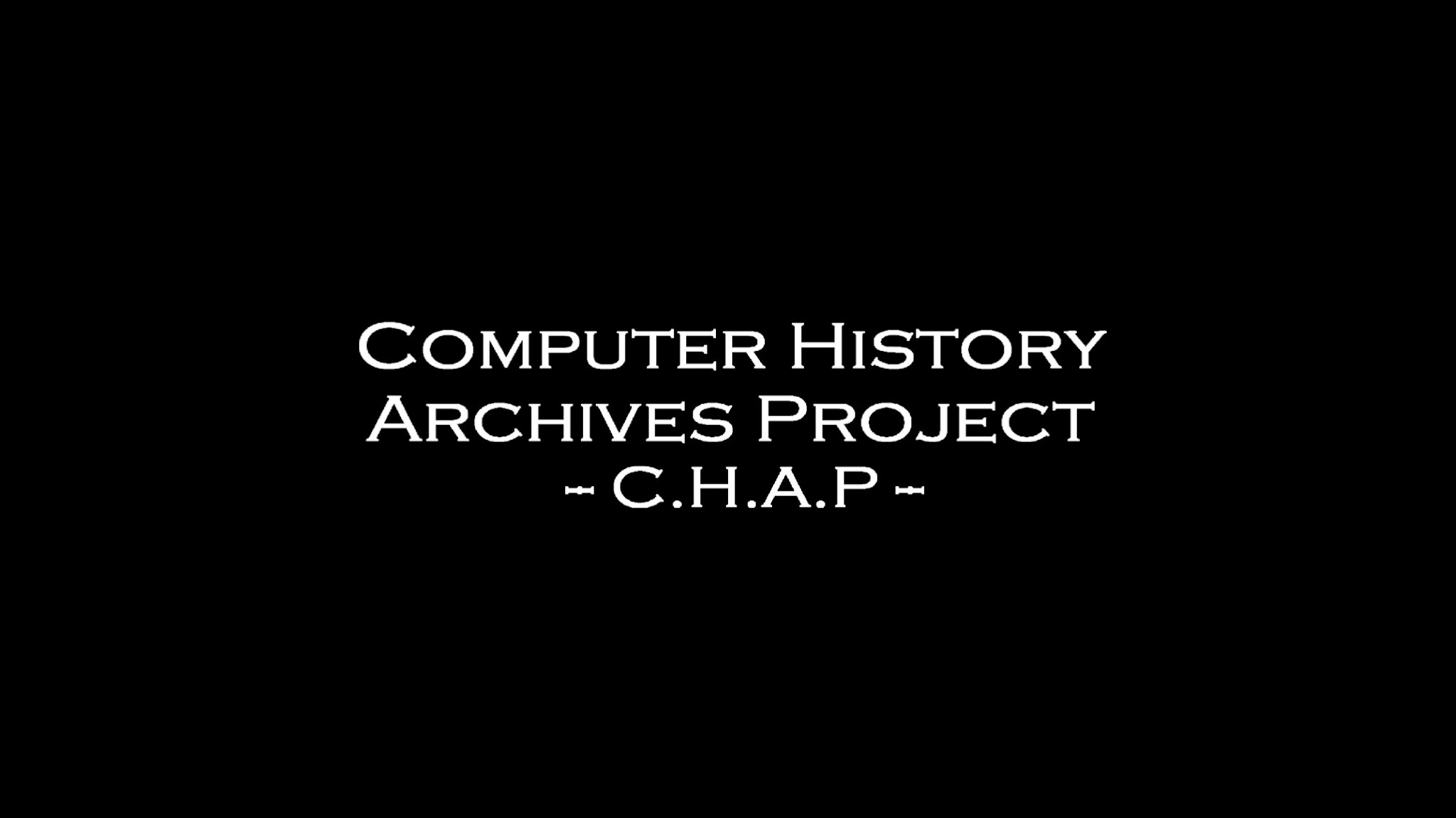 Computer History Archives Project  ("CHAP") YouTube banner