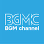 BGM channel YouTube channel avatar 