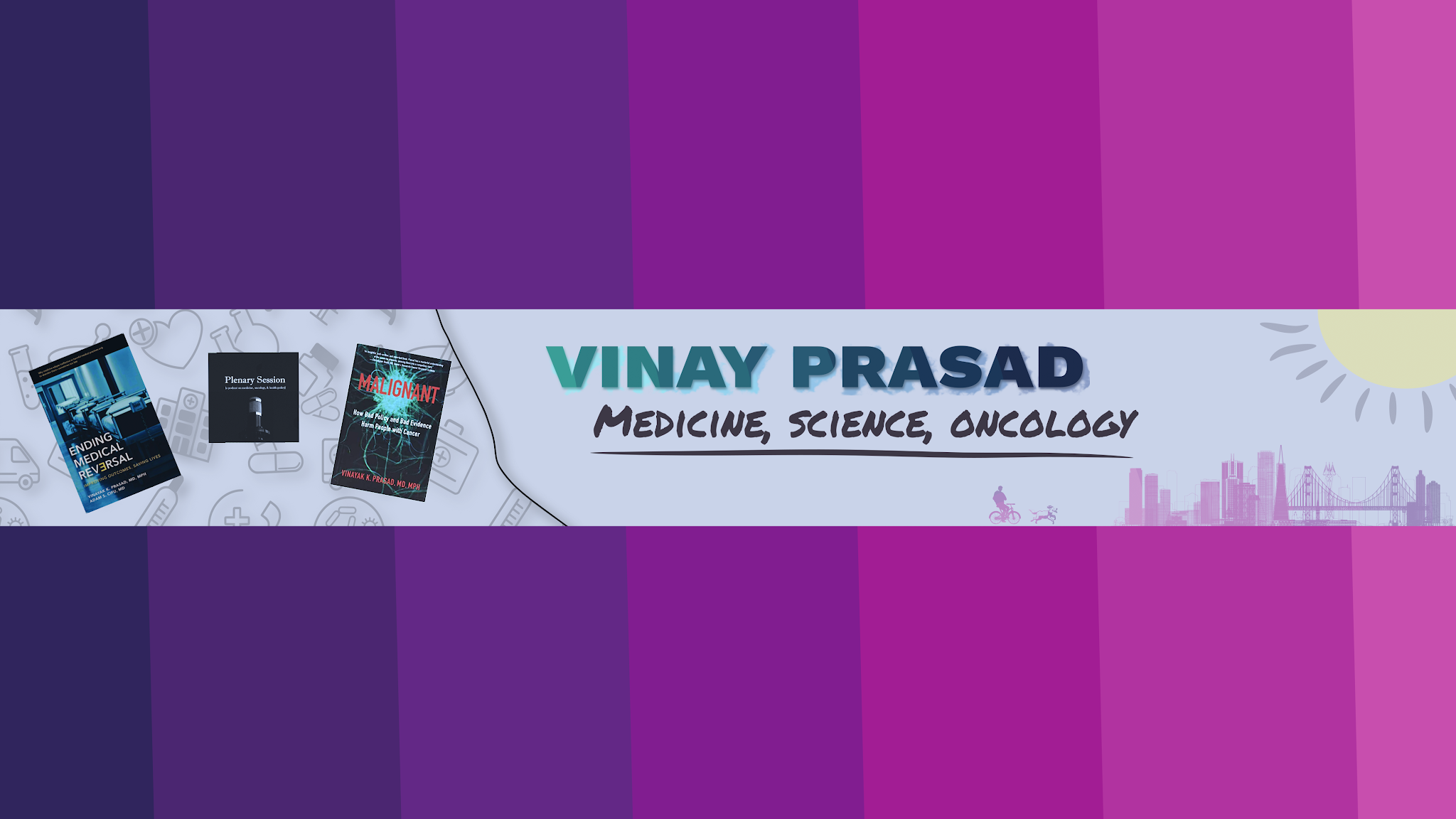 Vinay Prasad MD MPH YouTube banner