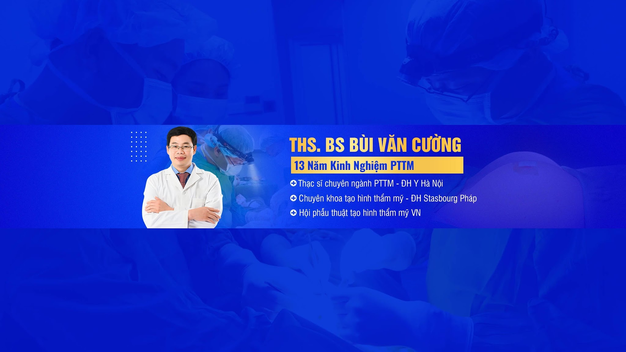 Ths. Bs Văn Cường - Phẫu thuật Thẩm mỹ YouTube banner