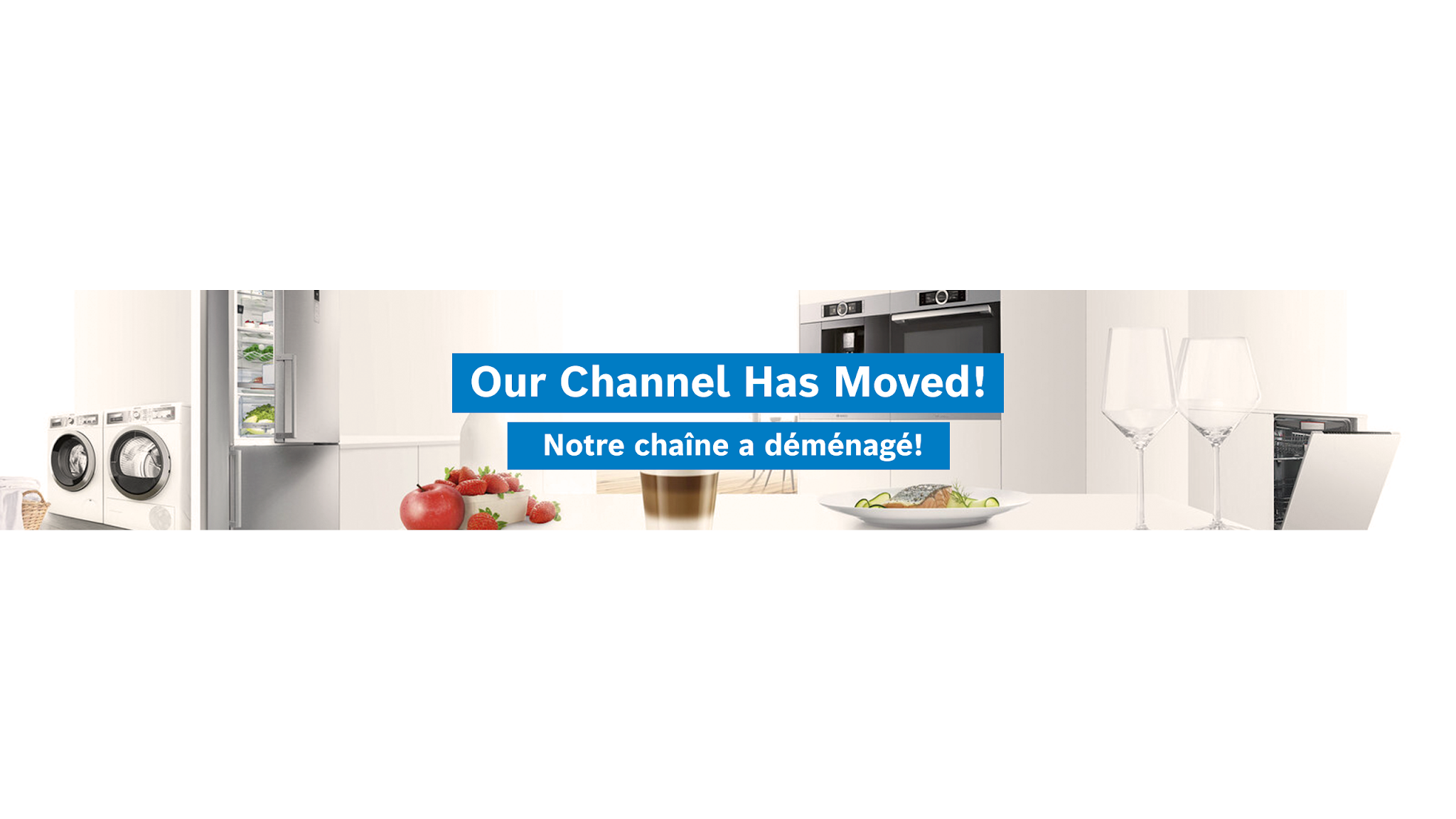 Bosch Home Appliances Canada Has Moved YouTube banner