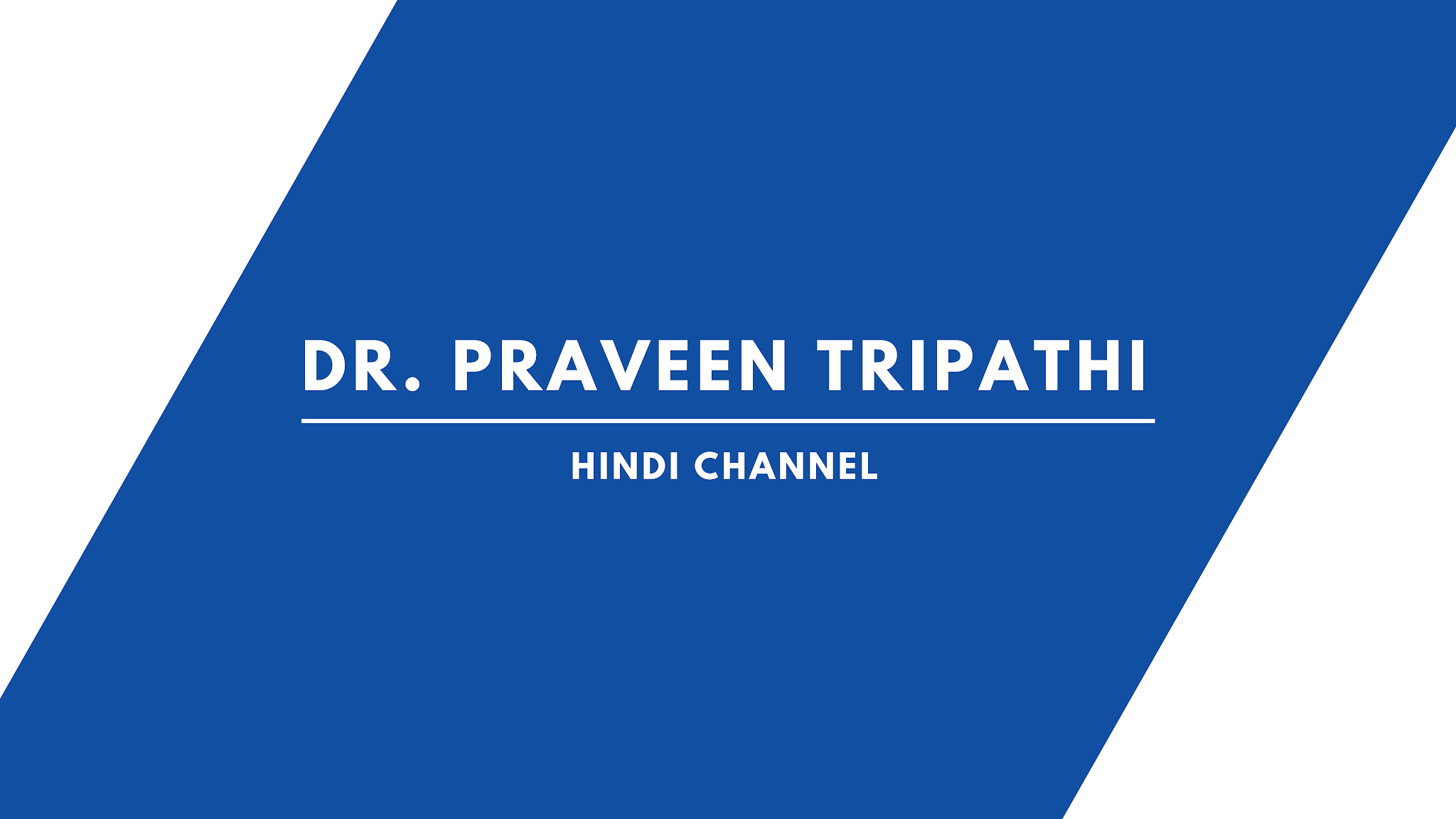 Dr. Praveen Tripathi YouTube banner